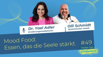 
		Dr Yael Adler mit Podcast Host Olli Schmidt. Auf der Grafik steht: Mood Food, Essen, dass die Seele stärkt
	