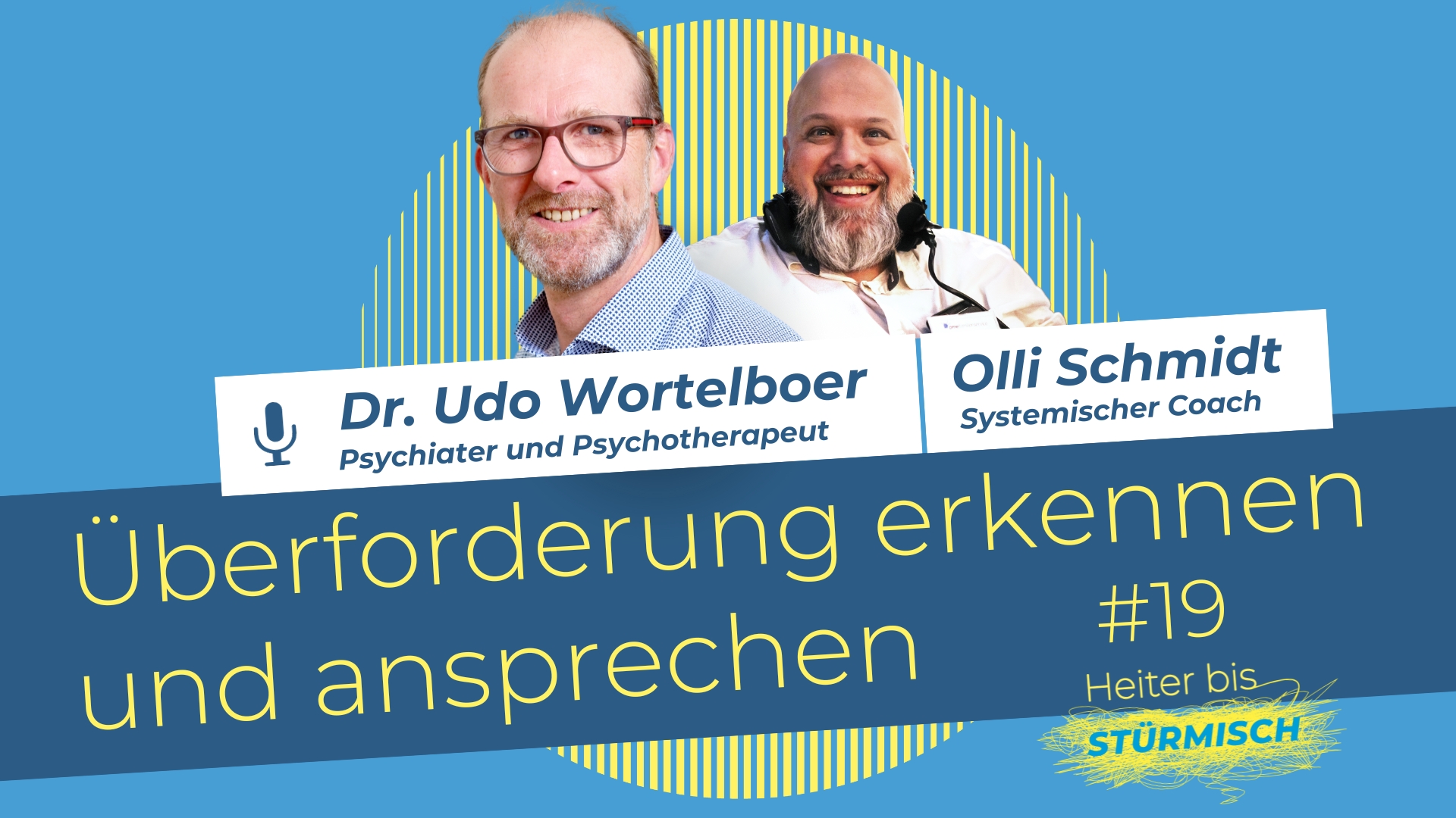 zu sehen sind Podcast-Host Olli Schmidt mit Dr. Udo Wortelboer, Facharzt für Psychiatrie und Psychotherapie