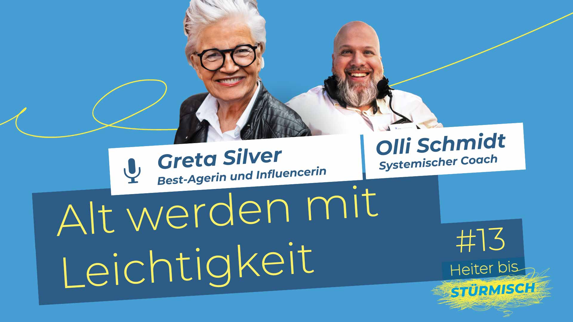 Podcast-Grafik der Folge 13 mit den Personen Olli Schmidt und Greta Silver